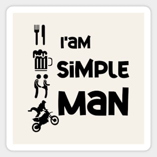 I'm Simple Man Funny Magnet